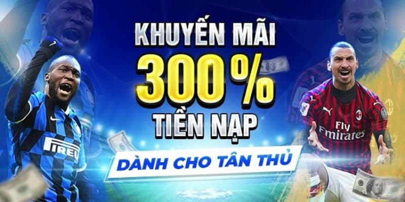 Tặng ngay 300% cho khách hàng